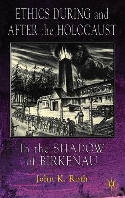 Ethics During and After the Holocaust