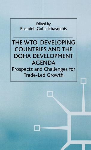 The WTO, Developing Countries and the Doha Development Agenda