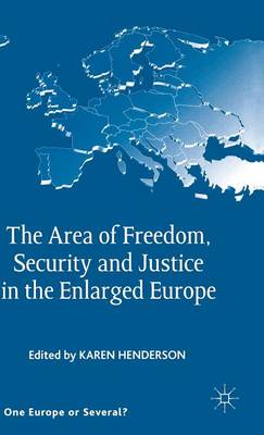 The Area of Freedom, Security and Justice in the Enlarged Europe