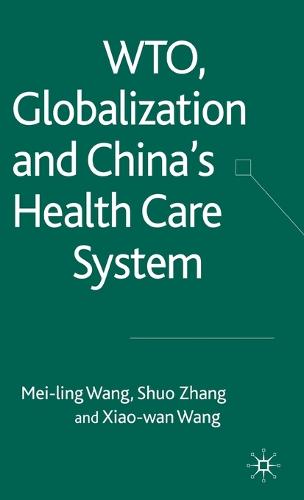 WTO, Globalization and China's Health Care System