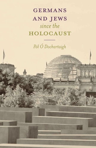 Germans and Jews Since The Holocaust