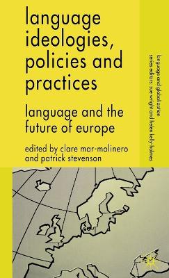 Language Ideologies, Policies and Practices
