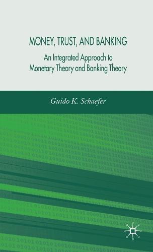 Money, Trust, and Banking