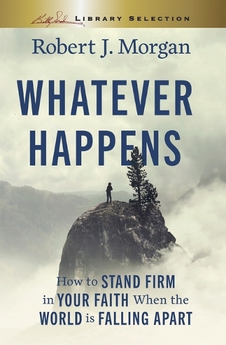 Whatever Happens, Billy Graham Evangelistic Association