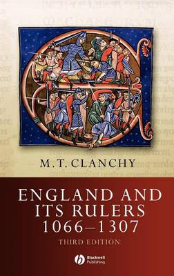 England and Its Rulers 1066 - 1307