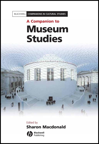 A Companion to Museum Studies