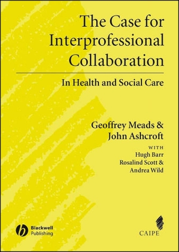 The Case for Interprofessional Collaboration