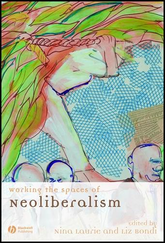 Working the Spaces of Neoliberalism