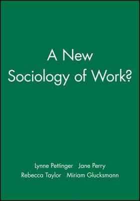 A New Sociology of Work?