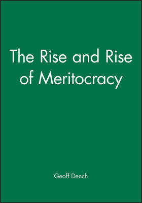 The Rise and Rise of Meritocracy