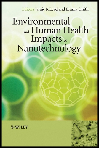 Environmental and Human Health Impacts of Nanotechnology