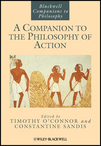 A Companion to the Philosophy of Action