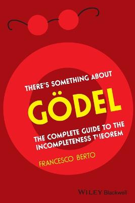 There's Something About Gödel