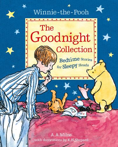Winnie-the-Pooh: The Goodnight Collection by A. A. Milne
