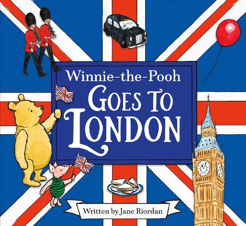 Winnie-the-Pooh Goes To London by Disney