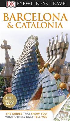 DK Eyewitness Travel Guide: Barcelona & Catalonia