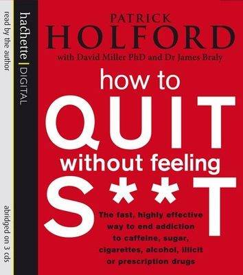 How to Quit without Feeling S**t