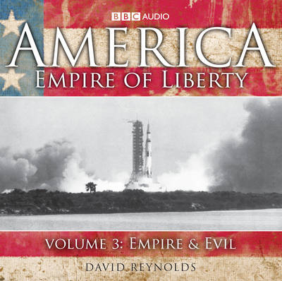 America, Empire of Liberty: Empire and Evil v. 3