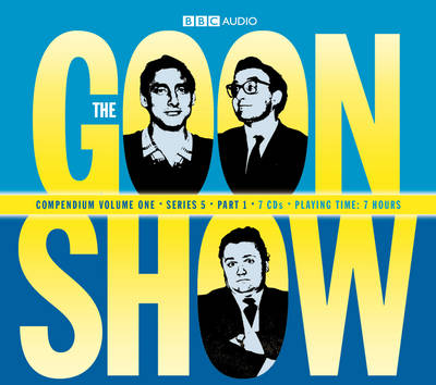 The Goon Show Compendium Volume One: Series 5, Part 1