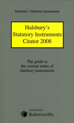 Halsbury's Statutory Instruments Citator 2008