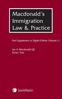 Macdonald's Immigration Law & Practice - Volume 1