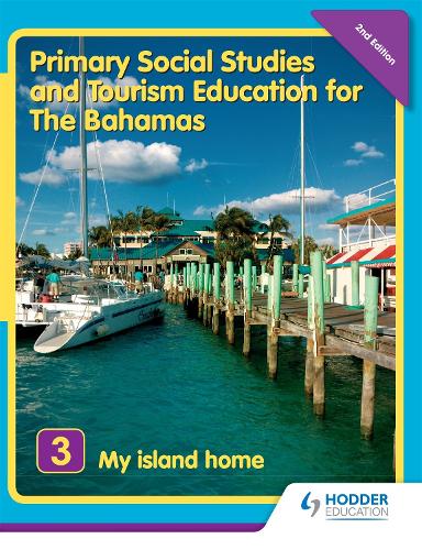 Primary Social Studies and Tourism Education for The Bahamas Book 3   new ed