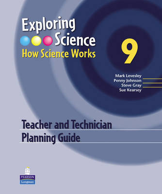 Exploring Science : How Science Works Year 9 Teacher and Technician Planning Guide