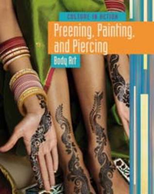Preening, Painting, and Piercing