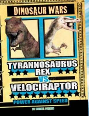 Tyrannosaurus Rex vs Velociraptor