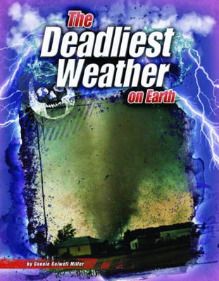 The Deadliest Weather on Earth