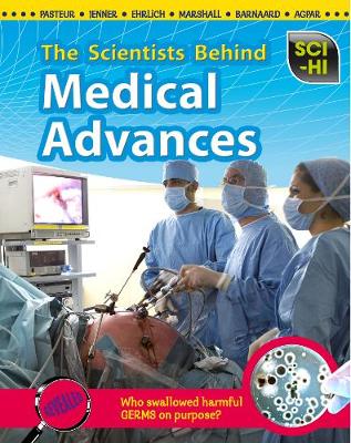 The Scientists Behind Medical Advances
