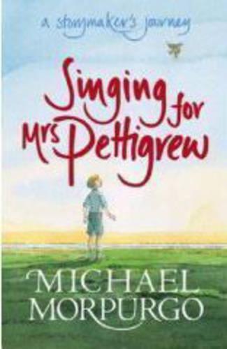 Singing for Mrs Pettigrew: A Storymaker's Journey