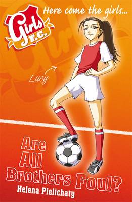 Girls Fc Bk 3: Are All Brothers Foul?