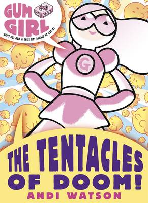 Gum Girl 2: The Tentacles of Doom!