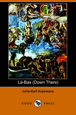La-Bas (Down There) (Dodo Press)