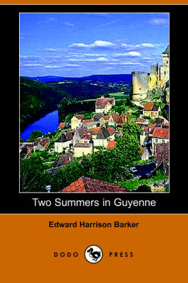 Two Summers in Guyenne (Dodo Press)