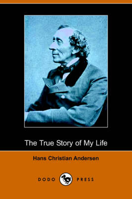 The True Story of My Life (Dodo Press)