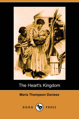 The Heart's Kingdom (Illlustrated Edition) (Dodo Press)
