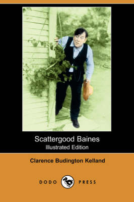 Scattergood Baines (Illustrated Edition) (Dodo Press)