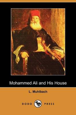Mohammed Ali and His House (Dodo Press)