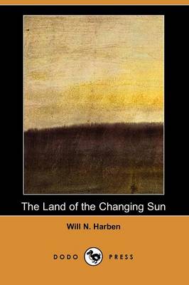 The Land of the Changing Sun (Dodo Press)