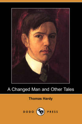 A Changed Man and Other Tales (Dodo Press)