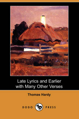 Late Lyrics and Earlier with Many Other Verses (Dodo Press)
