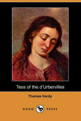 Tess of the D'Urbervilles (Dodo Press)