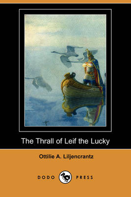 The Thrall of Leif the Lucky (Dodo Press)