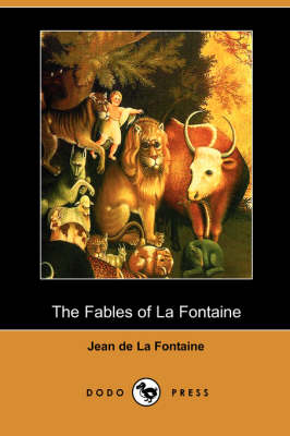 The Fables of La Fontaine (Dodo Press)