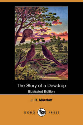 The Story of a Dewdrop (Illustrated Edition) (Dodo Press)