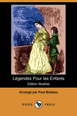 Legendes Pour Les Enfants (Edition Illustree) (Dodo Press)