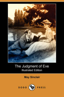 The Judgment of Eve (Illustrated Edition) (Dodo Press)