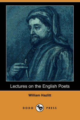 Lectures on the English Poets (Dodo Press)